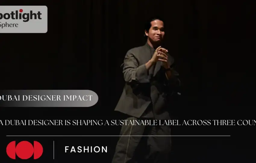 How a Dubai designer is shaping a sustainable label across three countries
