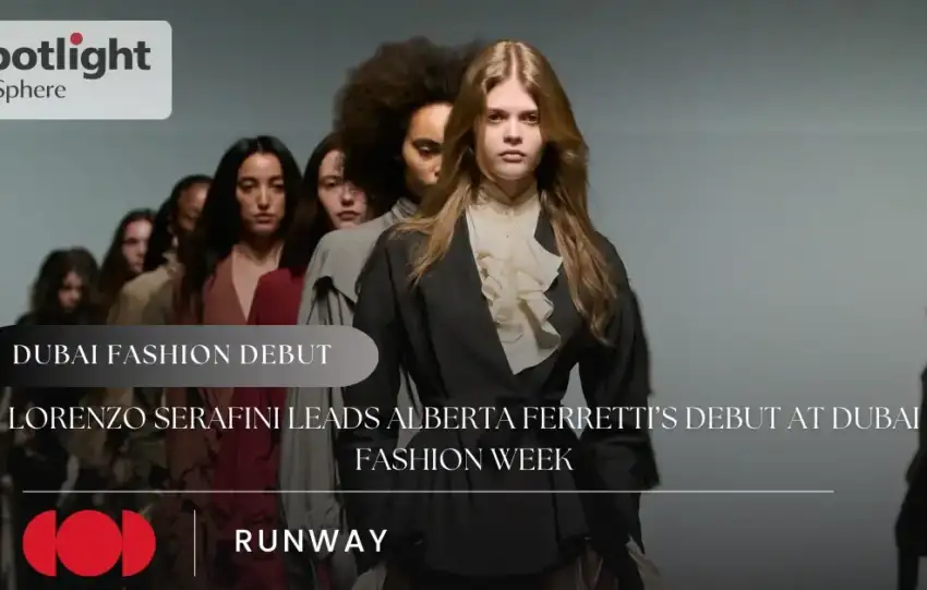 Lorenzo Serafini Leads Alberta Ferretti’s Debut at Dubai Fashion Week