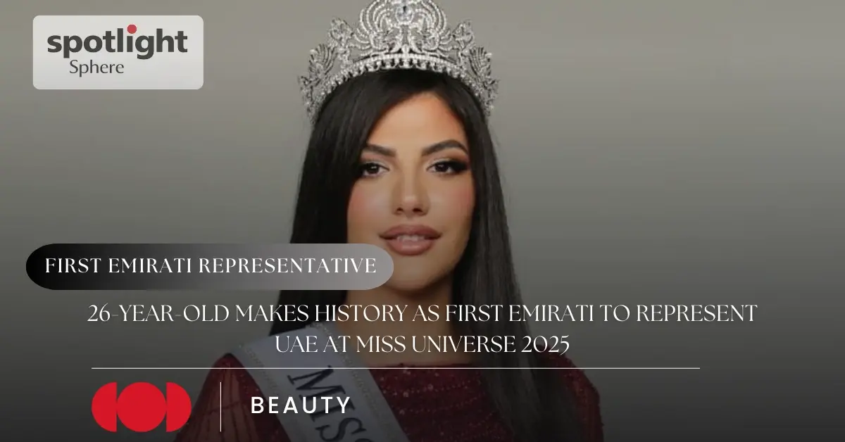 26-Year-Old Makes History as First Emirati to Represent UAE at Miss Universe 2025