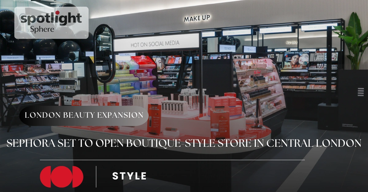 Sephora Set to Open Boutique-Style Store in Central London