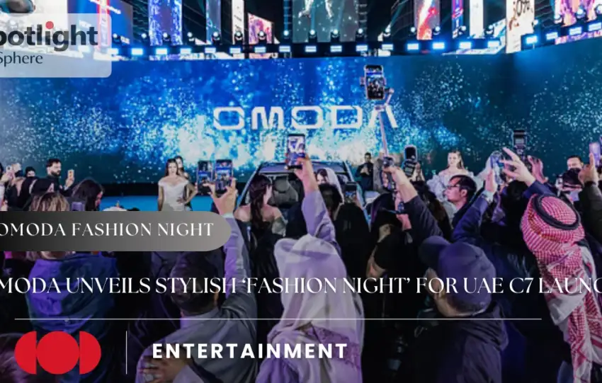OMODA Unveils Stylish ‘Fashion Night’ for UAE C7 Launch