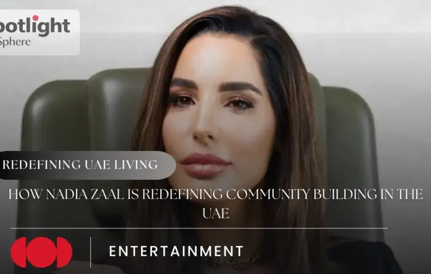 How Nadia Zaal Is Redefining Community Building in the UAE