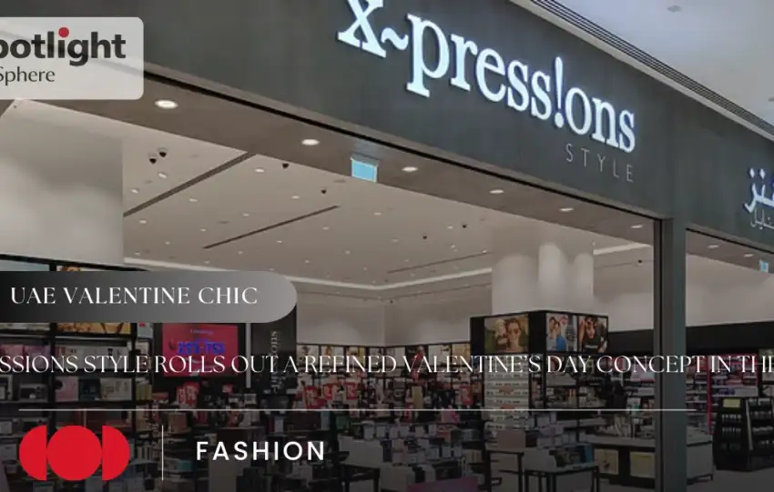 Xpressions Style rolls out a refined Valentine’s Day concept in the UAE