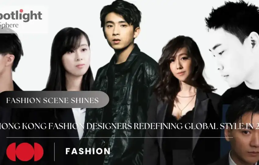 10 Hong Kong Fashion Designers Redefining Global Style in 2026