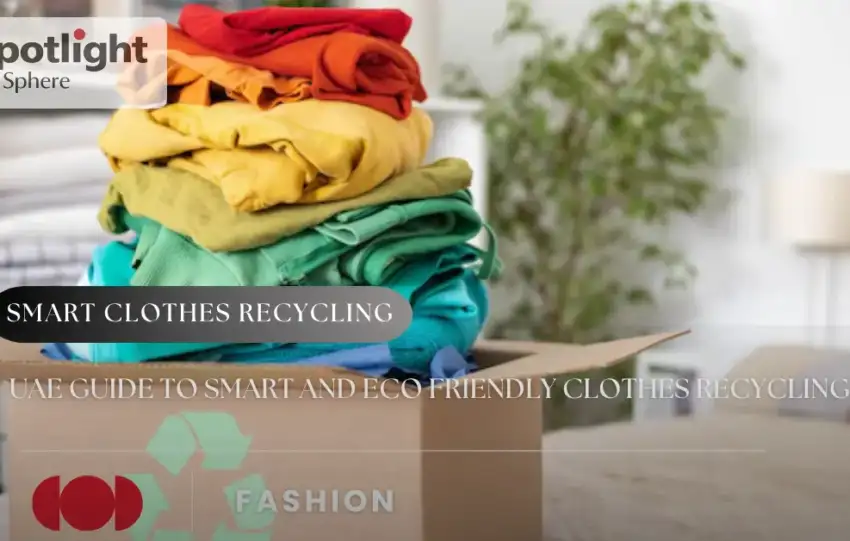 UAE Guide to Smart and Eco Friendly Clothes Recycling