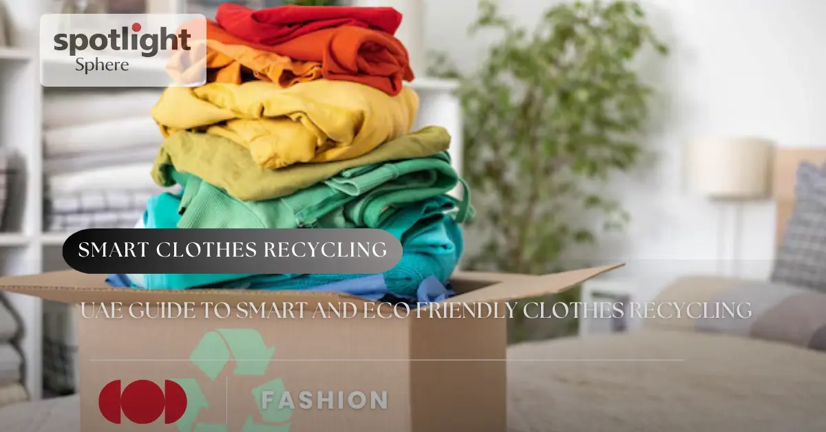 UAE Guide to Smart and Eco Friendly Clothes Recycling
