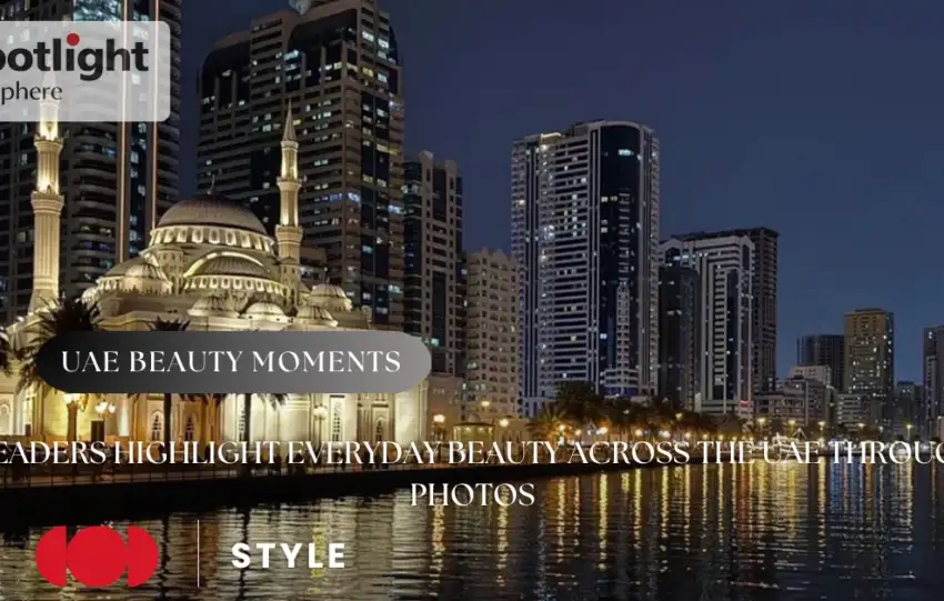 Readers Highlight Everyday Beauty Across the UAE Through Photos