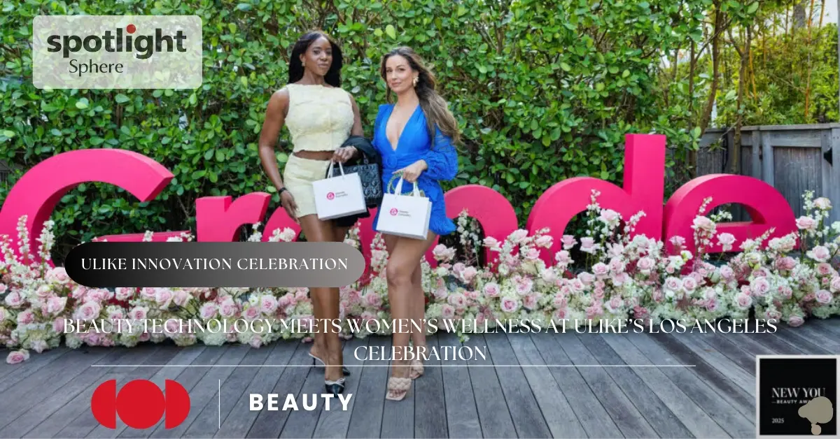 Beauty Technology Meets Women’s Wellness at Ulike’s Los Angeles Celebration