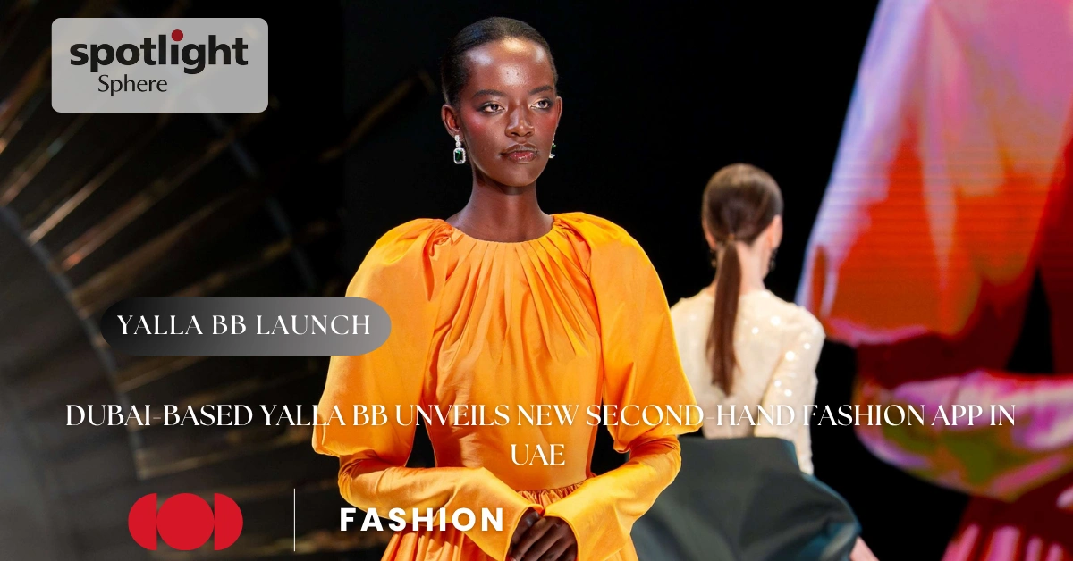 Dubai Based Yalla BB Unveils New Second Hand Fashion App in UAE