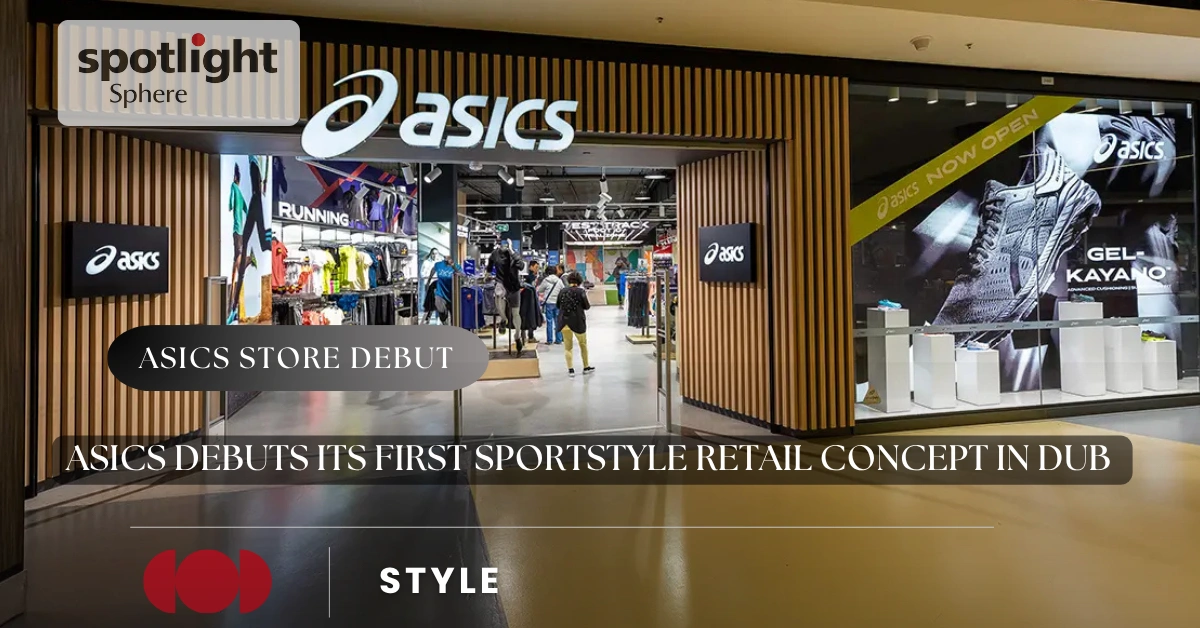 ASICS Debuts Its First SportStyle Retail Concept in Dub