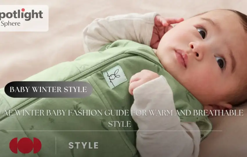 UAE Winter Baby Fashion Guide for Warm and Breathable Style