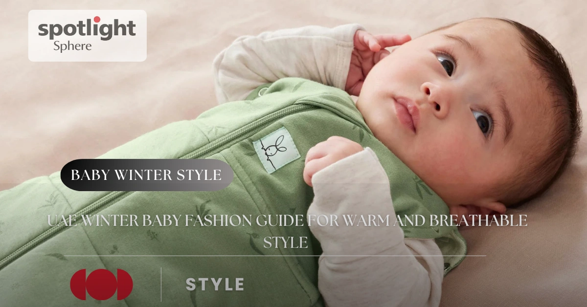 UAE Winter Baby Fashion Guide for Warm and Breathable Style