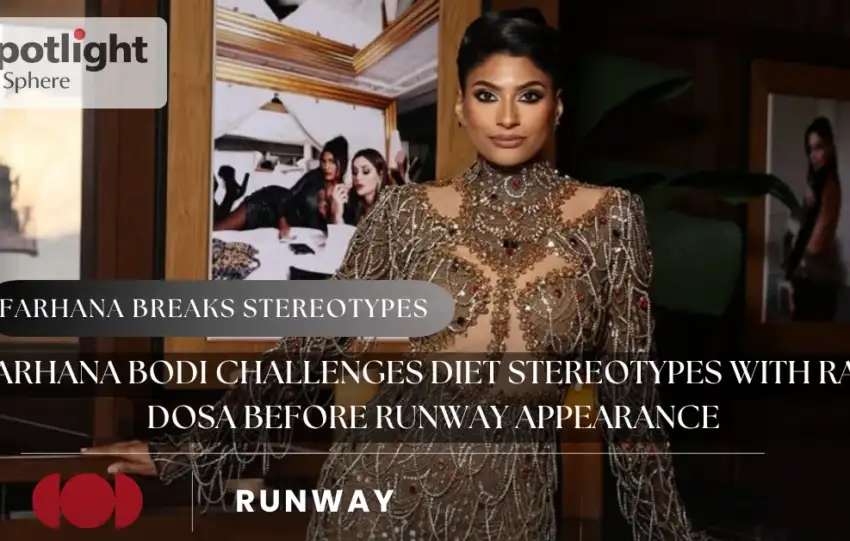 Farhana Bodi Challenges Diet Stereotypes With Ragi Dosa Before Runway Appearance