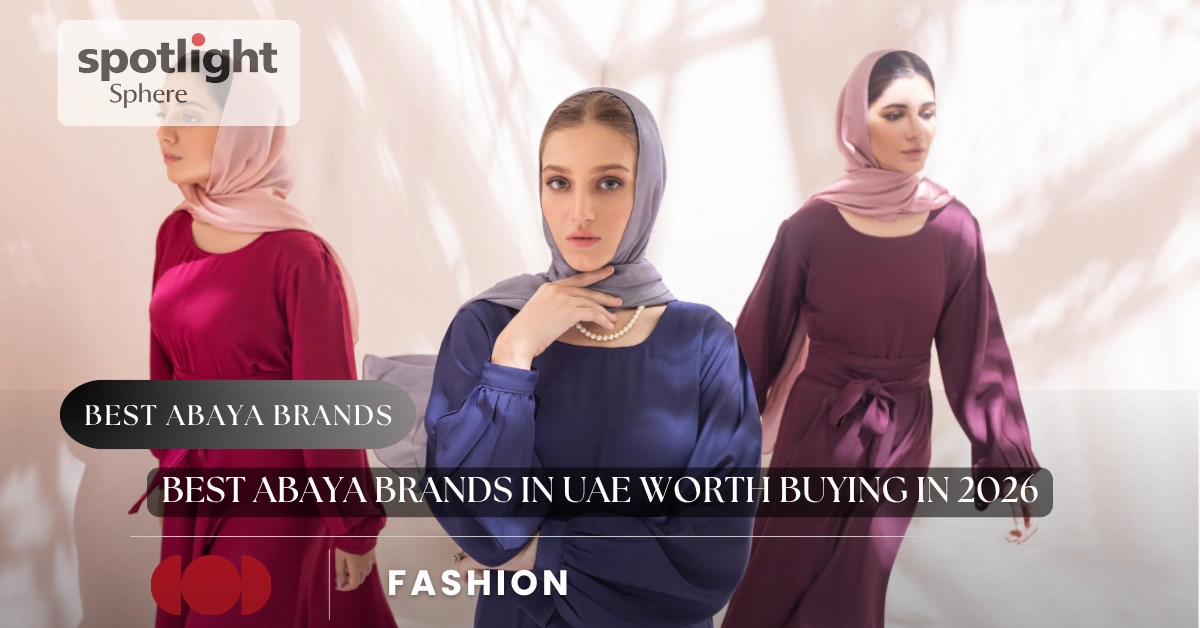 Best Abaya Brands in UAE Worth Buying in 2026