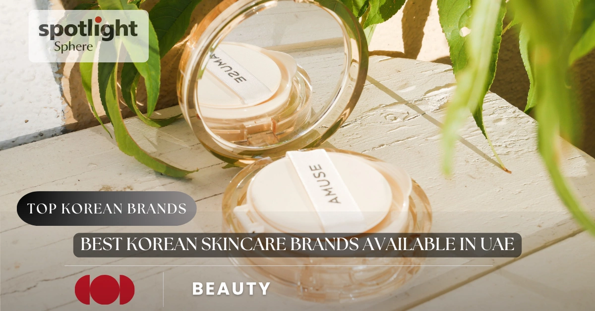 Best Korean Skincare Brands Available in UAE